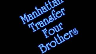 Manhattan Transfer - Four Brothers
