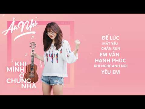 Khi mình ở chung nhà - Ân Nhi