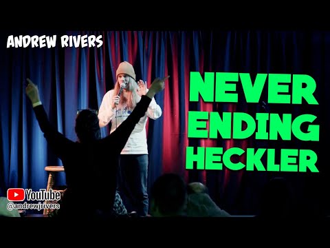 Fighting 3 Hecklers for 9 minutes- Andrew Rivers