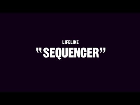 Lifelike - Sequencer (Official)