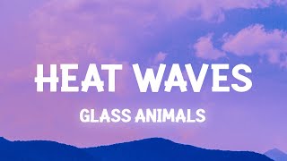 Glass Animals - Heat Waves (Slowed TikTok)(Lyrics)