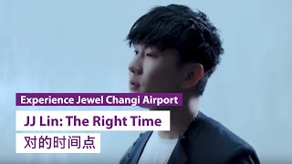 JJ Lin: The Right Time | 对的时间点