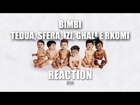BIMBI - sfera ebbasta, tedua, izi, rkomi e ghali (prod. charlie charles) - REACTION