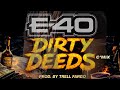E-40 - “Dirty Deeds” (C’Mix) Prod. By Trell Fargo