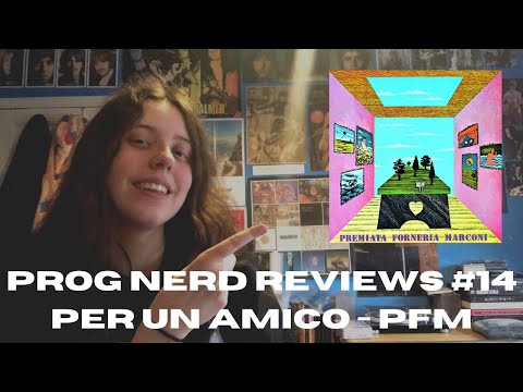 Prog Nerd Reviews #14: Per Un Amico by Premiata Forneria Marconi