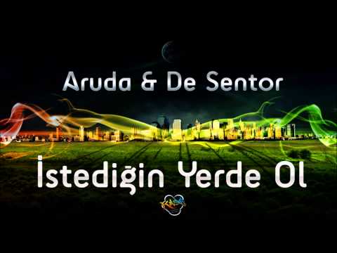 Aruda & De Sentor - İstediğin Yerde Ol ( Reggae )