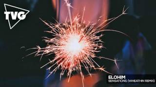 Elohim - Sensations (Wheathin Remix)