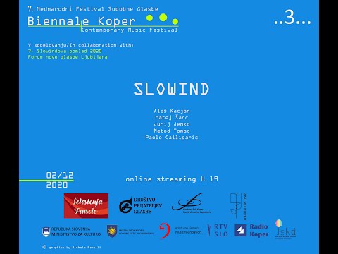 Biennale Koper, 3. koncert Slowind