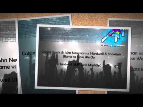 Calvin Harris & John Newman vs Hardwell & Showtek - Blame vs How We Do (Hardwell MashUp)