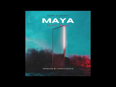 SIGMA X SIDARTA - MAYA (Hustle Remix) (Produced by Charis Kesidis)