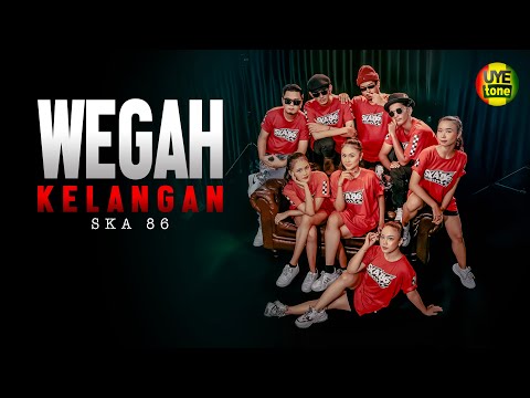 WEGAH KELANGAN - SKA 86 | REGGAE SKA (UYE TONE MUSIC VIDEO)