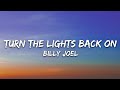 Billy Joel Turn The Lights Back On Lyrics