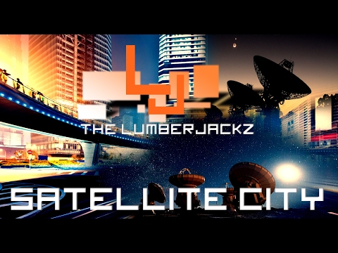 The Lumberjackz - Satellite city