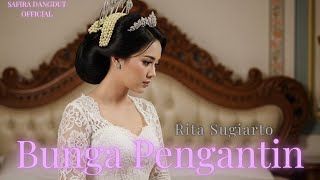 Download lagu Bunga Pengantin – Rita Sugiarto | Cover by Safira Dangdut  [Safira Dangdut ] mp3