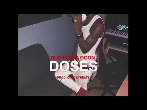 Rocket Da Goon - Doses (Prod. ChuckyBeatz)