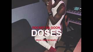 Rocket Da Goon - Doses (Prod. ChuckyBeatz)
