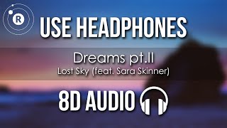 Lost Sky - Dreams ptII (feat Sara Skinner) 8D AUDI