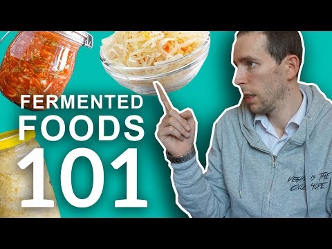 Fermented Foods: The Ultimate 2018 Guide
