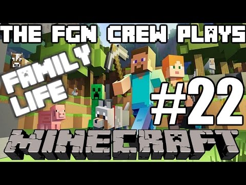 The FGN Crew Plays: Minecraft Family Life #22 - Lazy River (PC)