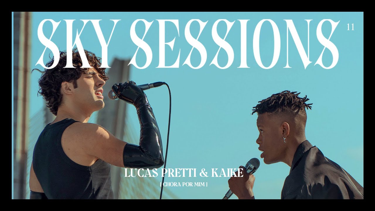 Lucas Pretti & KAIKE (Chora Por Mim) - SKY SESSIONS EP.11