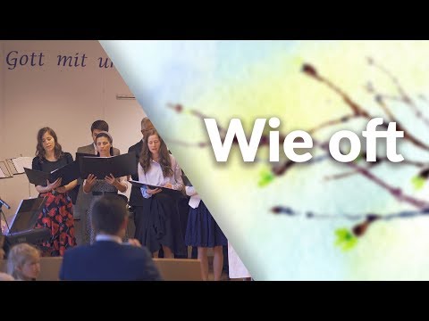 Wie oft - Chorlied | Konferenz 2018