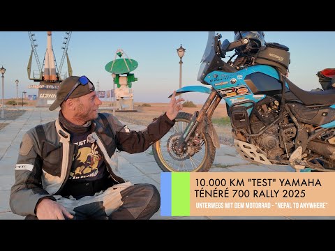 10.000 Kilometer „Test“ Yamaha Ténéré 700 Rally 2025. Unterwegs mit dem Motorrad - Nepal to anywhere