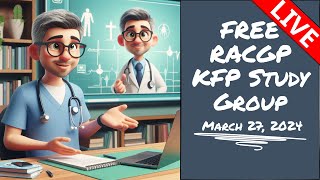 RACGP KFP Study Group Livestream  - March 27, 2024 - Generally Practicing - 2024.2 LS2