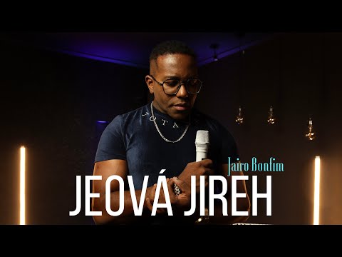 Jairo Bonfim - Jeová Jireh (Aline Barros)