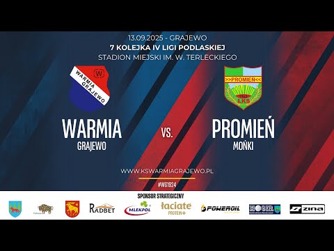 13.09.2025 IV LIGA PODLASKA (7 kolejka) WARMIA Grajewo - PROMIEŃ Mońki