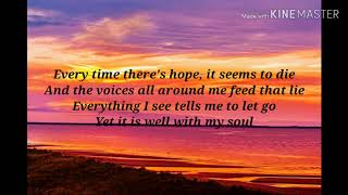 Tori Kelly- Soul's Anthem (It is well) (Lyric video)