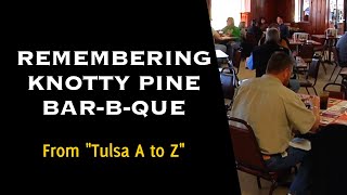 KNOTTY PINE BBQ Barbeque restaurant was a Tulsa icon until burning  - now vanished