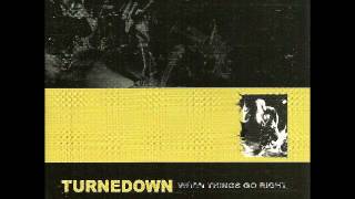 TURNEDOWN- If I Had My Way