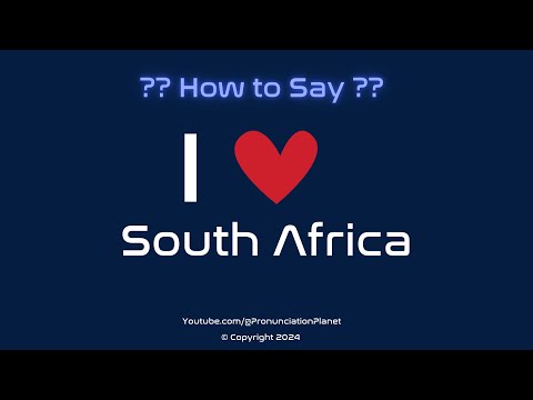 How to Pronounce I ❤️ South Africa? | How to Say I Love South Africa in English?