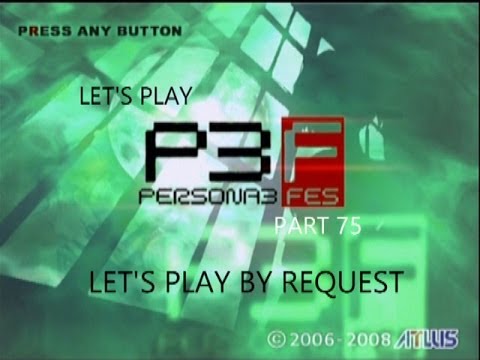**BLIND** Let's Play Persona 3 FES Part 75 - Speedy Boss Fight
