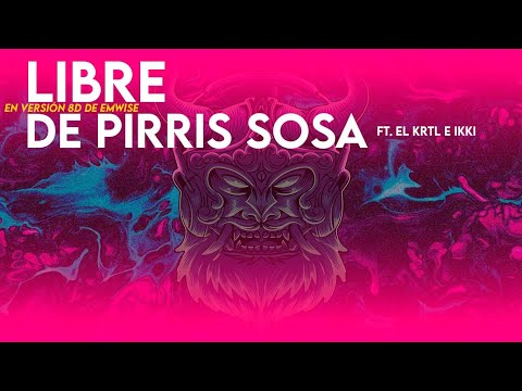 360°🎶🎧🤯Libre de Pirris Sosa ft.  EL KRTL e IKKI en Audio 8D de [EMWISE]🔂