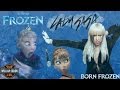 Born Frozen - Disney's Frozen Let It Go vs Lady ...