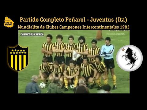 Peñarol vs Juventus (Italia 1983) Mundialito de Clubes Campeones Intercontinentales 1983