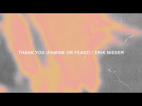 Thank You (Famine or Feast) - Erik Nieder