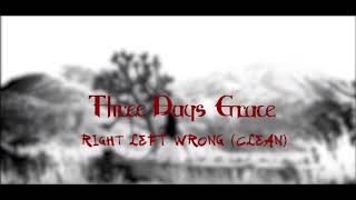 Three Days Grace Right Left Wrong (Clean)