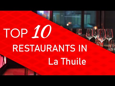 Top 10 best Restaurants in La Thuile, France