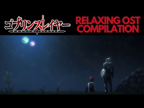 Goblin Slayer | Relaxing OST Compilation To Study/Relax To