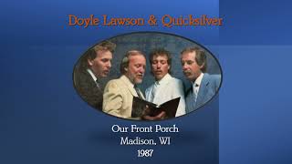 Doyle Lawson &amp; Quicksilver At Our Front Porch 1987