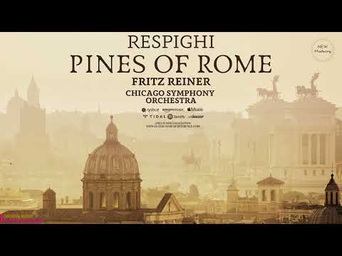 Respighi - Pines of Rome / Remastered 2023 L/R (Ct.rec.: Fritz Reiner, Chicago Symphony Orchestra)