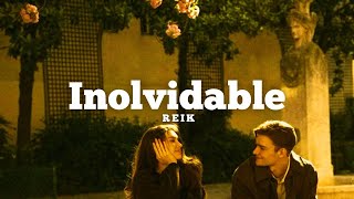 Reik - Inolvidable (Letra)