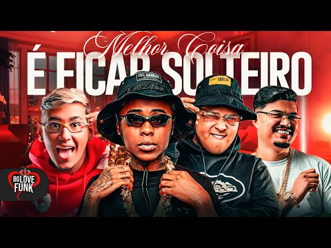 MELHOR COISA É FICAR SOLTEIRO - MC Meno K, MC Ryan SP e MC Jacaré (DJ Japa NK e DJ Davi DogDog)