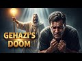 Great Story Of GEHAZI The Greedy Servant Of ELISHA Ft NAAMAN