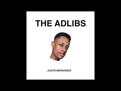 Justin Bernardez - The Adlibs (Official Audio)