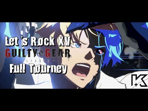 Guilty Gear Strive: Let's Rock XV Tournament