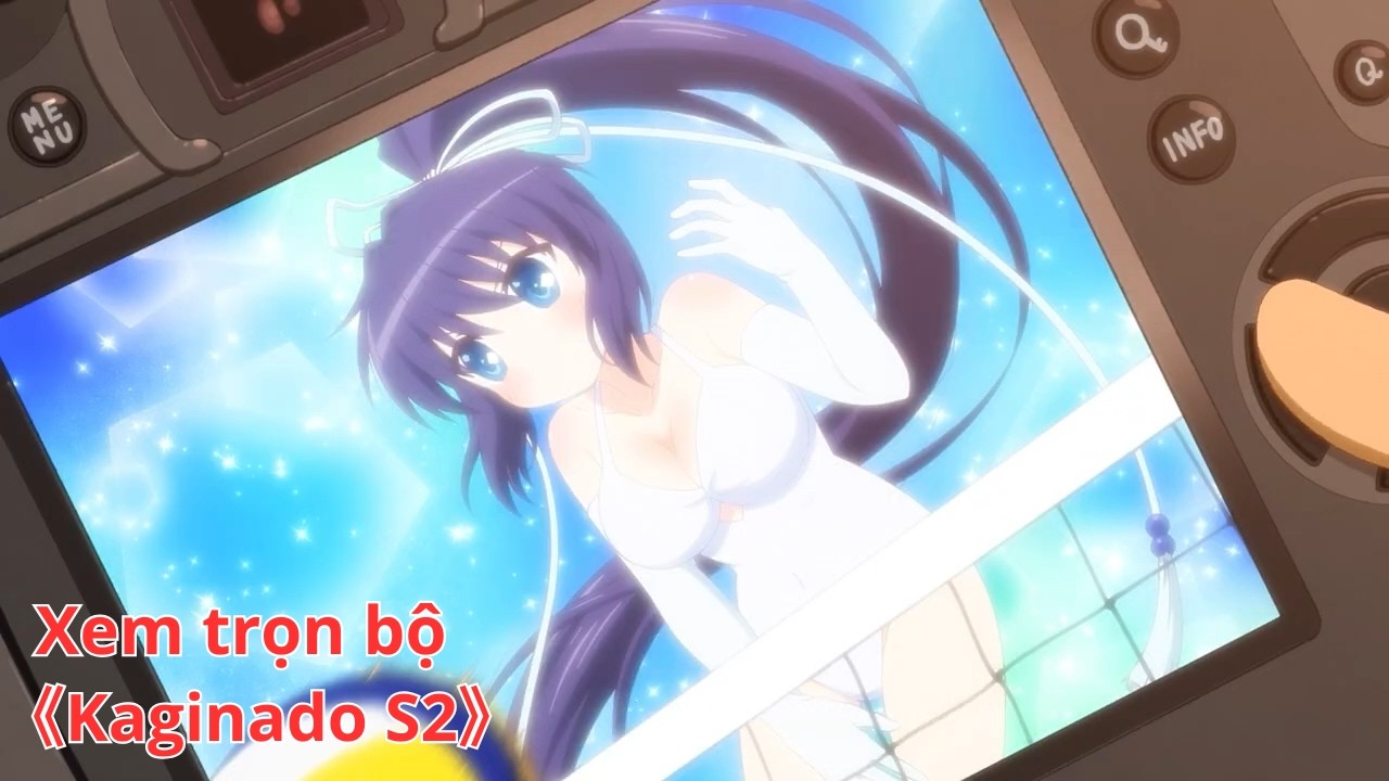 [Anime trọn bộ] Kaginado S2 [Việt sub]