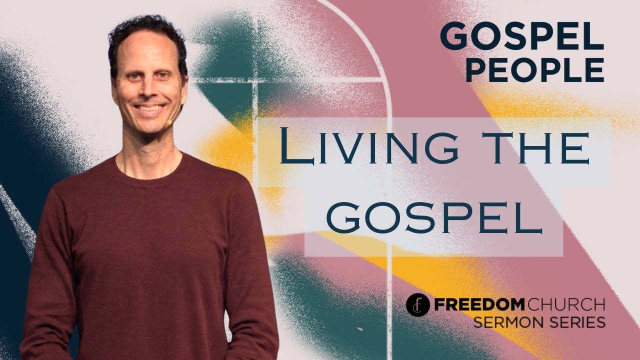 Living the Gospel | Pastor Gabe